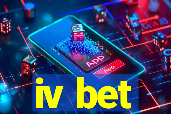 iv bet